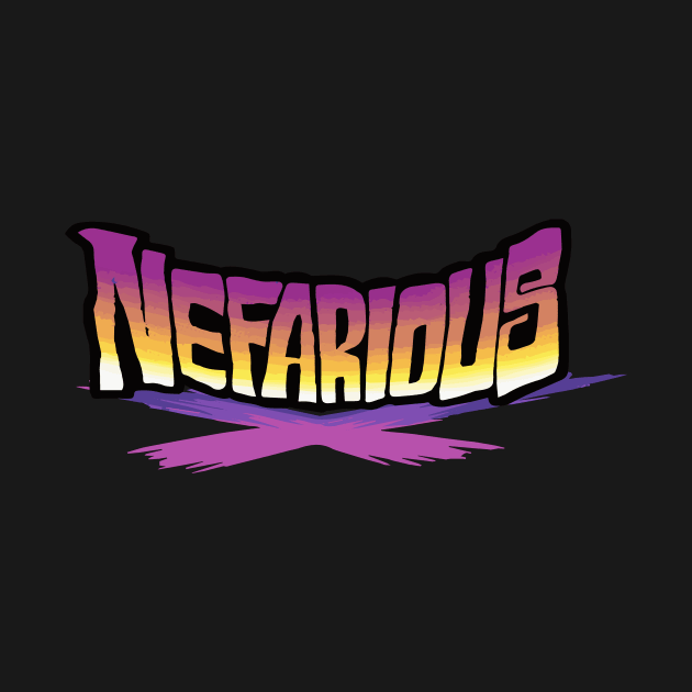 Nefarious by The Hustle Club