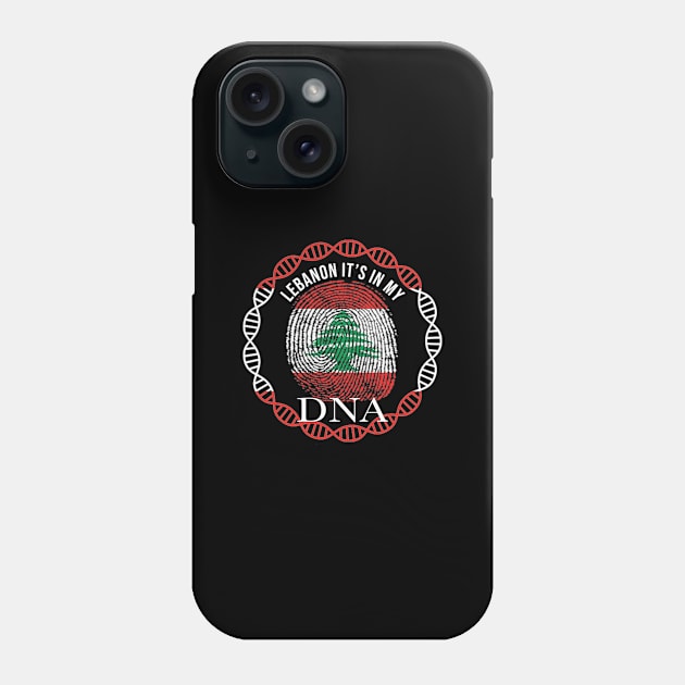Lebanon Its In My DNA - Gift for Lebanese From Lebanon Phone Case by Country Flags