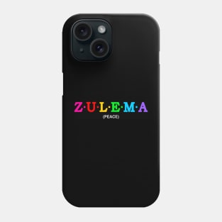 Zulema - Peace Phone Case