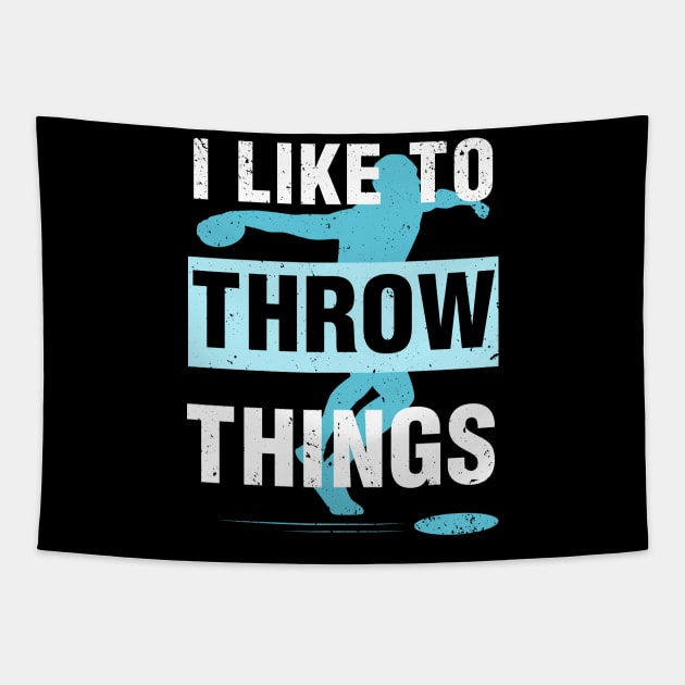 I Like To Throw Things Tapestry by Quotes NK Tees