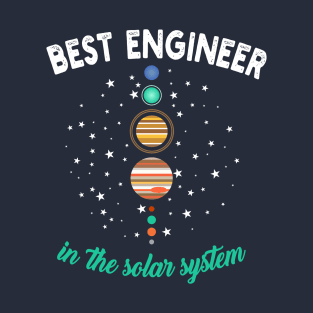 Best Engineer in The Solar System T-Shirt