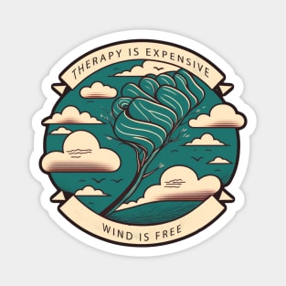 Therapy is Expensive Wind is Free Magnet