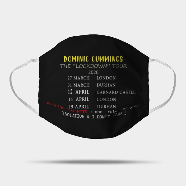 Dominic Cummings Lockdown Tour Funny Dominic Cummings Lockdown Tours Mask Teepublic Uk