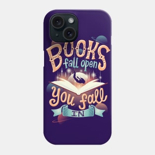 Books fall open you fall in Phone Case