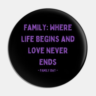 Family Day, Family: Where Life Begins and Love Never Ends, Pink Glitter Pin