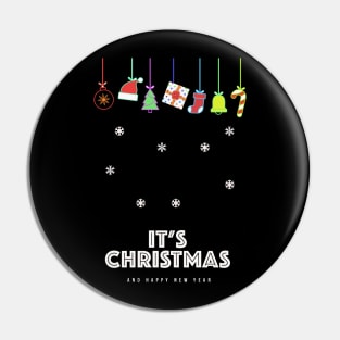 It's Christmas and happy New Year t-shirt Pin