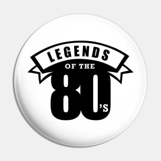 Legends of the 80's Pin