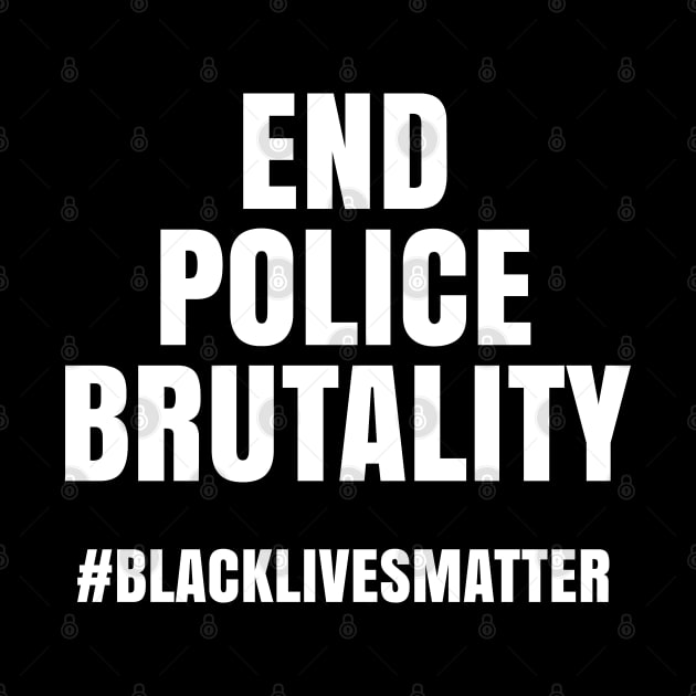 End Police Brutality, Black Lives Matter, George Floyd by UrbanLifeApparel