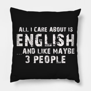 All I Care About Is English And Like Maybe 3 People – Pillow