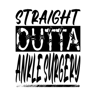 Ankle Surgery T-Shirt