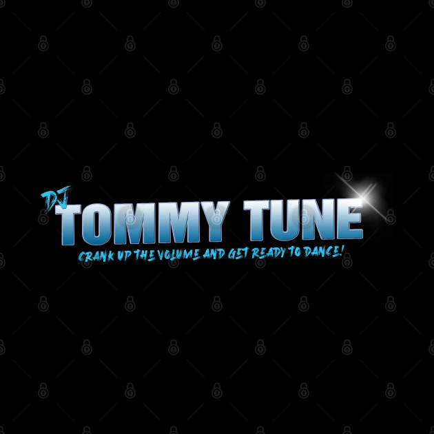 DJ TOMMY TUNE "CRANK UP THE VOLUME..." by RickTurner