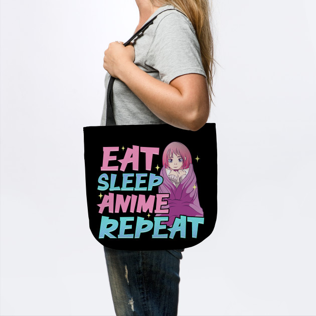 Funny Anime Obsessed Girl Eat Sleep Anime Repeat - Eat Sleep Anime Repeat - Tote | TeePublic AU