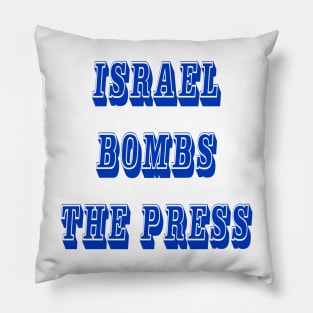 Israel Bombs The Press - Front Pillow