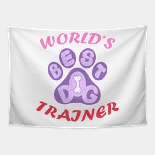 Worlds Best Dog Trainer Tapestry