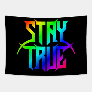Stay True Pride (Coloured) Tapestry