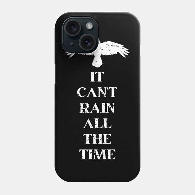 It Can't Rain All The Time Phone Case by Oolong