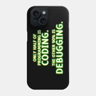 Funny Programmer Debugging TShirt Phone Case