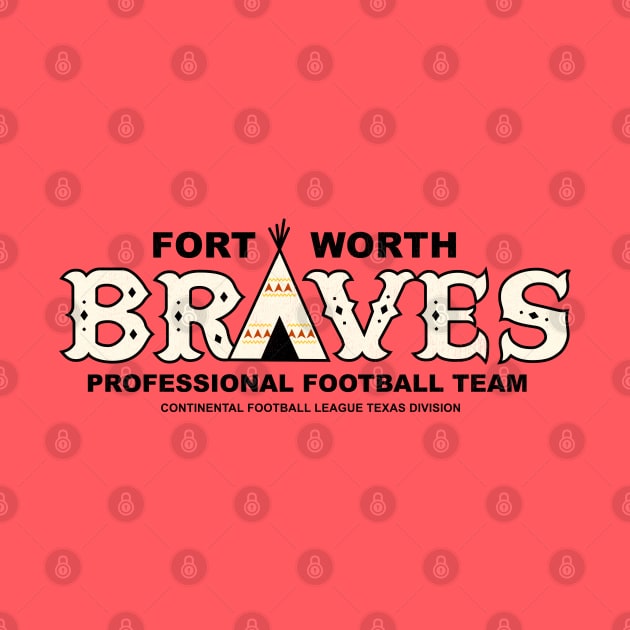 Defunct Fort Worth Braves Football 1969 by LocalZonly