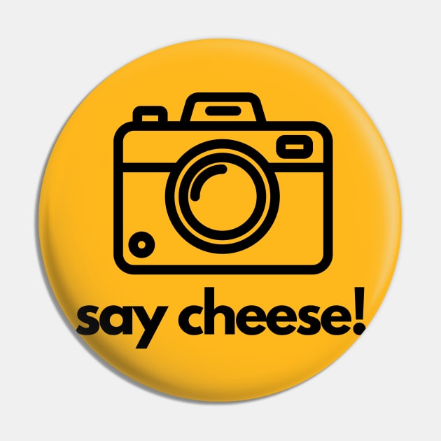 Say cheese! A photography design Pin by C-Dogg