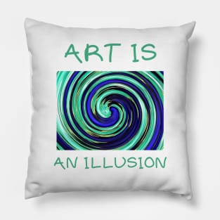 Art is an illusion Pillow