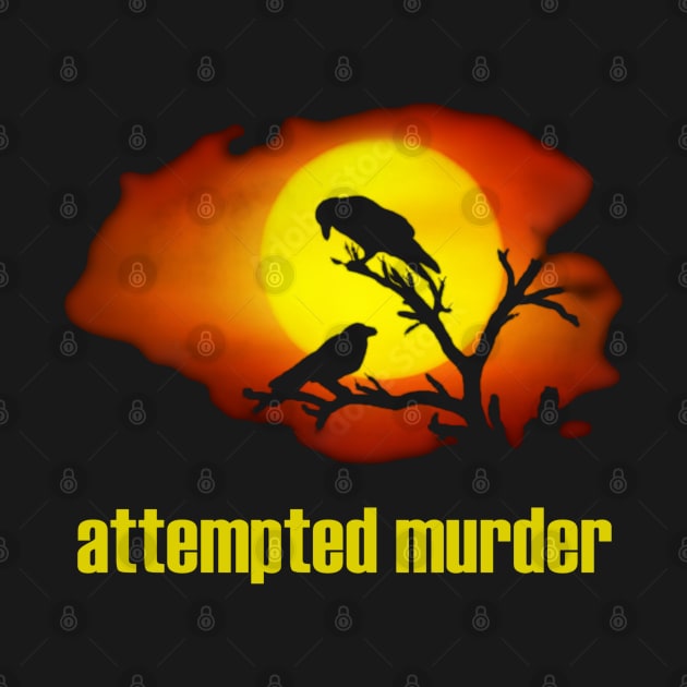 attempted murder by INLE Designs