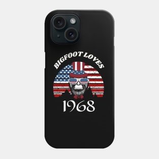 Bigfoot loves America and People born in 1968 Phone Case