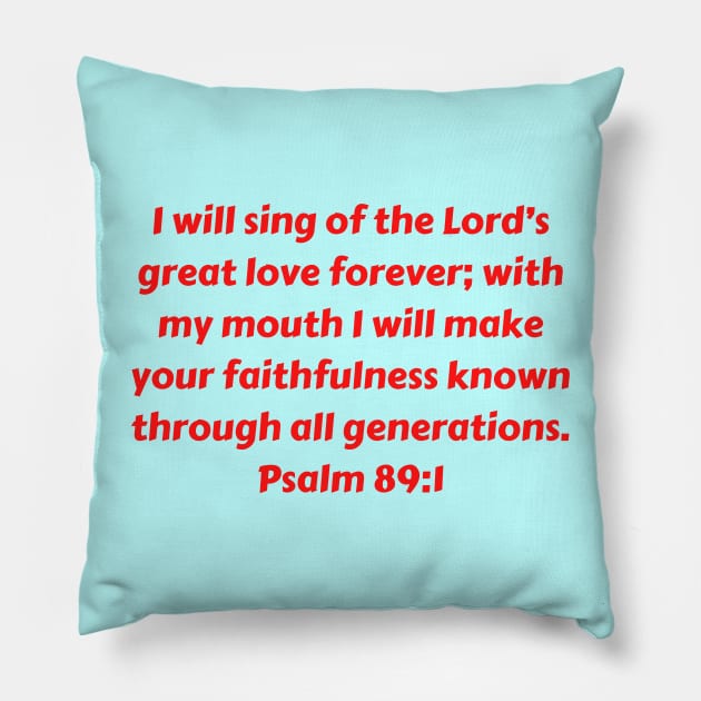 Bible Verse Psalm 89:1 Pillow by Prayingwarrior