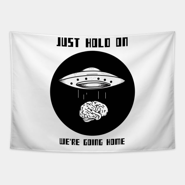 JUST HOLD ON WE'RE GOING HOME Tapestry by Milon store