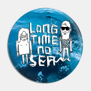 Funny, Ocean Sea Summer Vibe, Long Time No Sea Pin