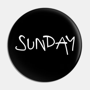 SUNDAY Pin