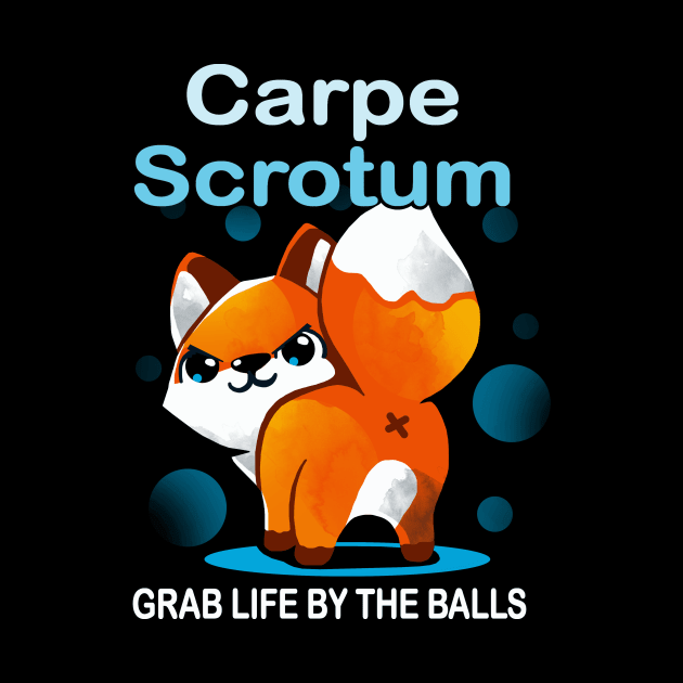 Carpe Scrotum by Vallina84