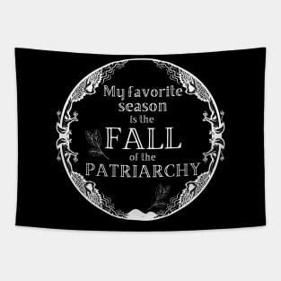 My Favorite Season Is Fall Of Patriarchy Feminist Tapestry