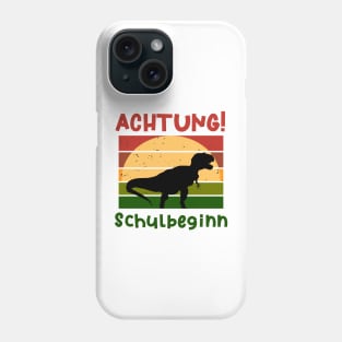 Achtung Schulbeginn Dinosaurier T shirt Phone Case