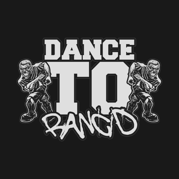 Dance To "RANCID" by metamorfatic