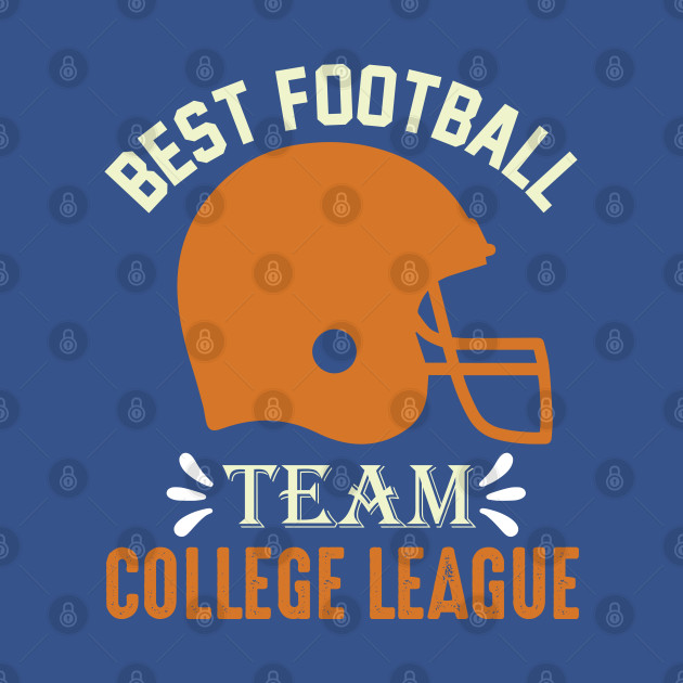 Discover Best Football Team College League - Football - T-Shirt