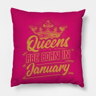 Queens are Born in January Birthday Gift Pillow