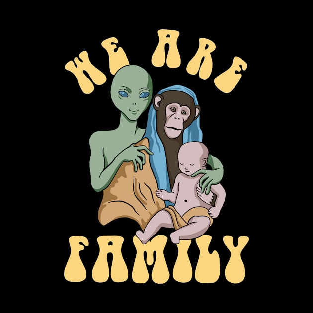 Alien Monkey Human - We Are Family by Upsketch