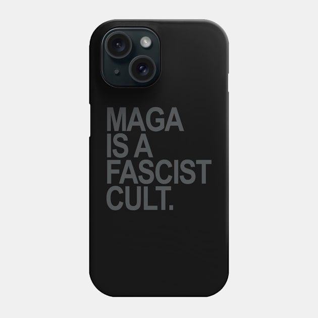 Maga is a Fascist Cult Phone Case by Tainted