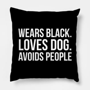 Wears Black. Loves Dogs Pillow