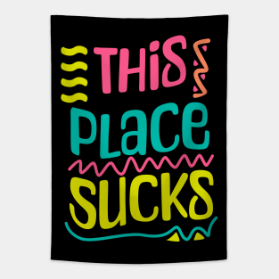 This Place Sucks Tapestry