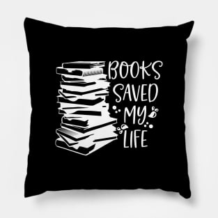 Books Saved My Life - Book Lover Gift Pillow