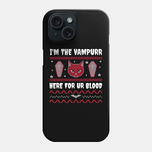 Vampurr I Here for Blood Phone Case by schmomsen