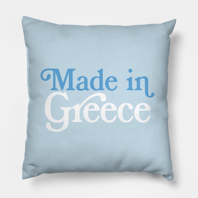 Made In Greece - Greek Pride Typography Design Pillow by DankFutura