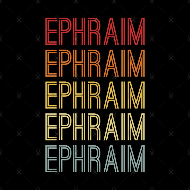 Ephraim Name Vintage Retro Gift Named Ephraim by CoolDesignsDz