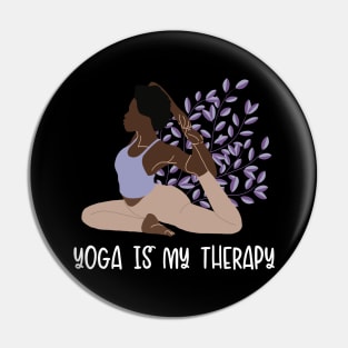 Yoga Is My Therapy Hatha Asanas Kundalini Ashtanga Yogi Yoga Pin