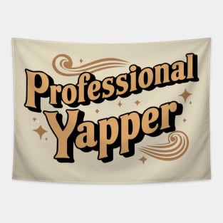 Professional Yapper Groovy Style Yapping Chatterbox Birthday Gift For Extrovert Funny Gossip Talkative Banter Tapestry