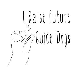 I Raise Future Guide Dogs - Labrador Puppy Heart - Guide Dog For The Blind - Dog Training - Working Dog - Black Design for Light Background T-Shirt