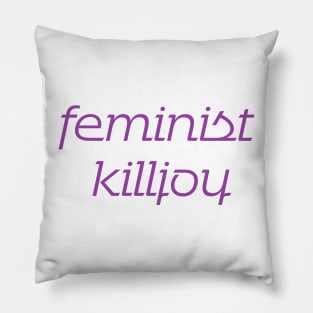 Feminist Killjoy Purple Pillow