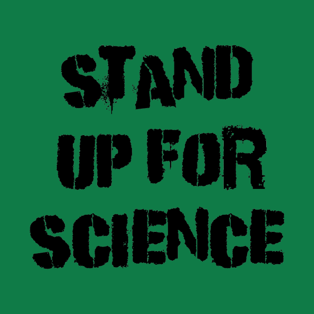 Stand Up For Science by TheArcaneGinger