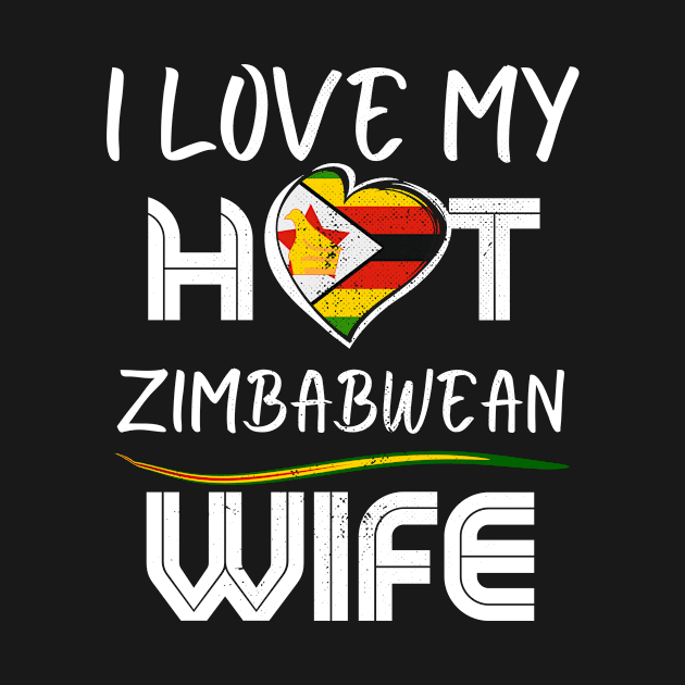 Funny I Love My Hot Zimbabwean Wife Husband by dilger